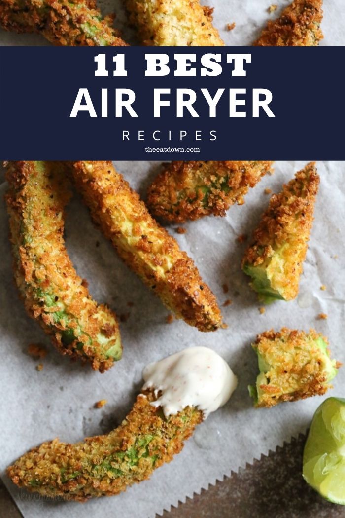 11 Best Air Fryer Recipes - The Eat Down