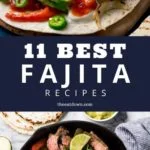 Best Fajita Recipes