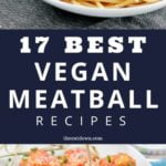 best vegan meatball recipes pinterest
