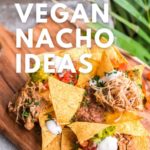 best vegan nacho recipe ideas pinterest