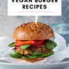 Best Vegan Burger Recipes