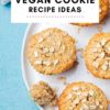 Best Vegan Cookie Recipes [Easy Plant-Based Snacks]