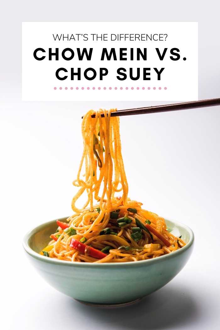Chow Mein vs Chop Suey