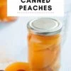 Easy 30-Minute Canned Peaches