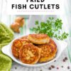 Fish Cutlets [Indian & Sri Lankan Croquettes]