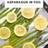 How to Cook Asparagus in Foil