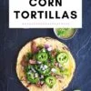 How to Heat Corn Tortillas