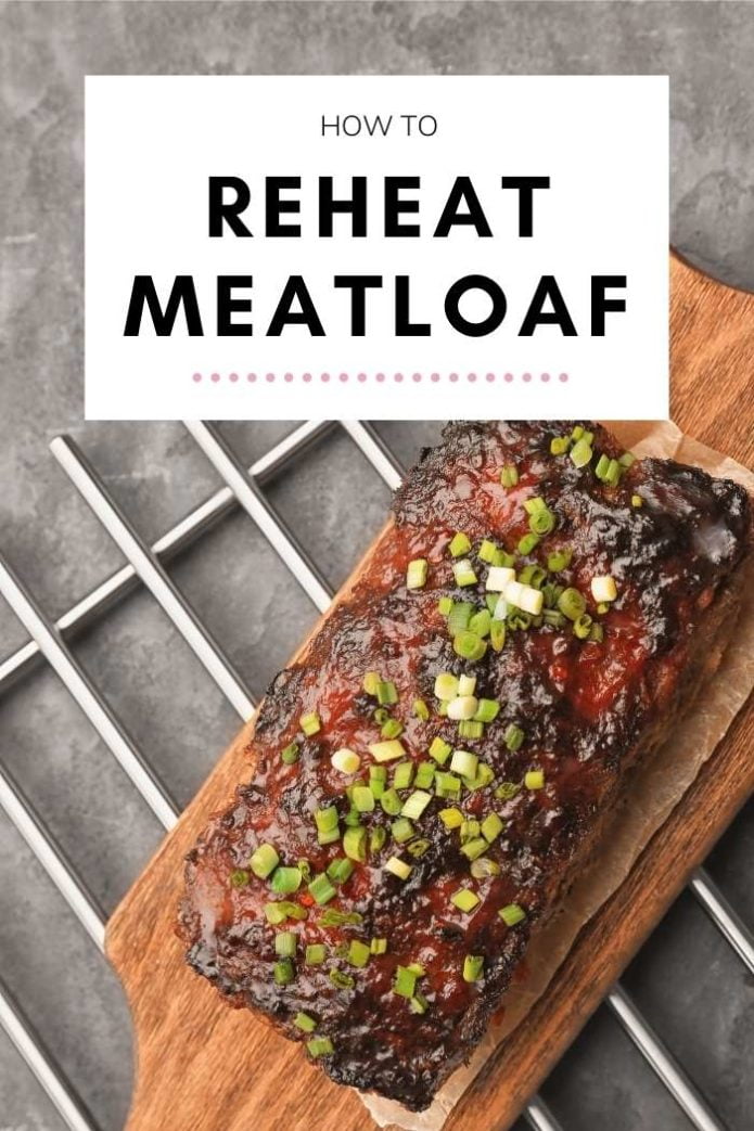 How to Reheat Meatloaf