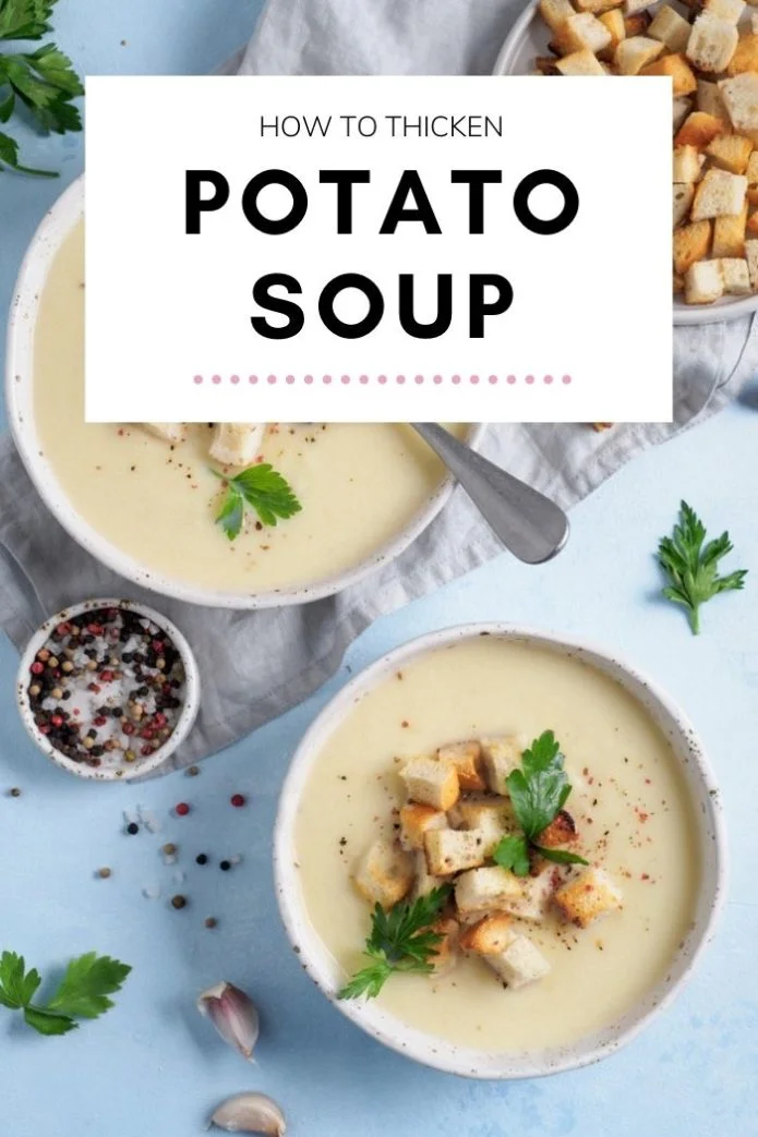 How to Thicken Potato Soup