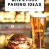 Simple Beer and Food Pairing Ideas