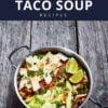 best taco soup stew recipes pinterest