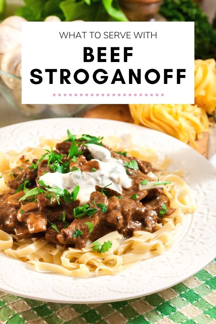 What to Serve With Beef Stroganoff [14 Best Side Dishes]