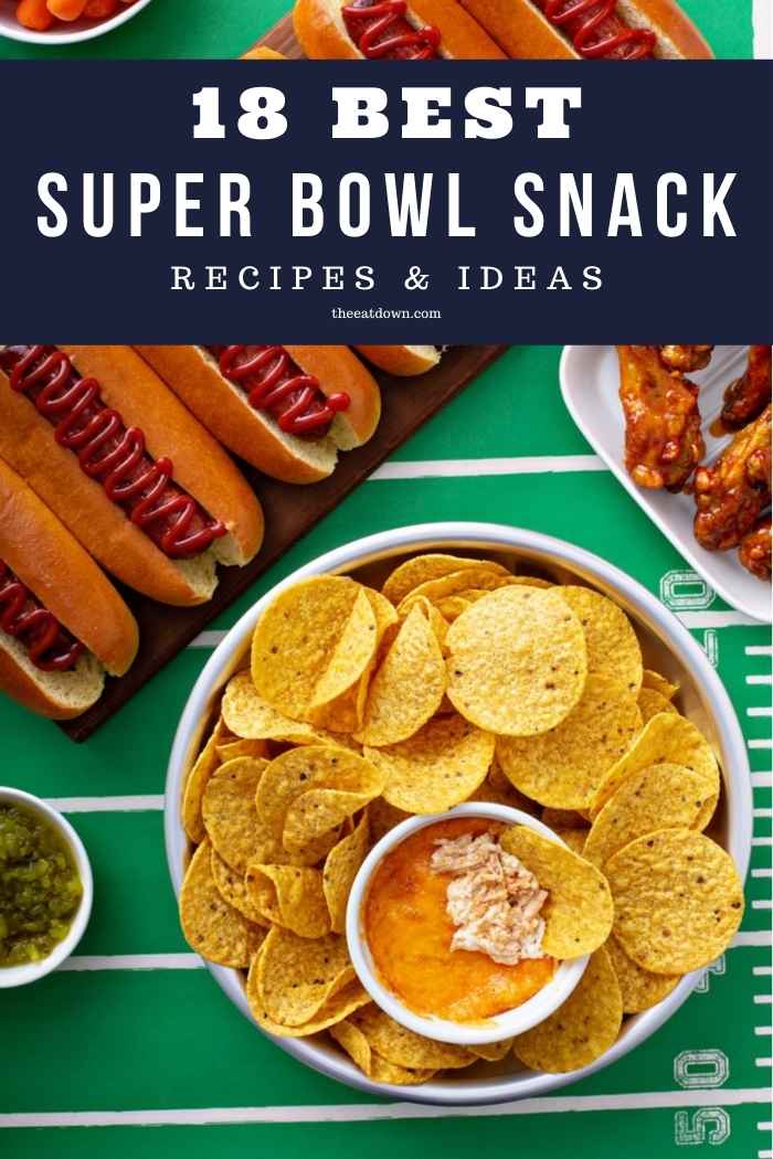 18 Best Super Bowl Snacks [Easy Game Day Food]